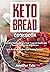 Keto Bread Cookbook: Easy K...