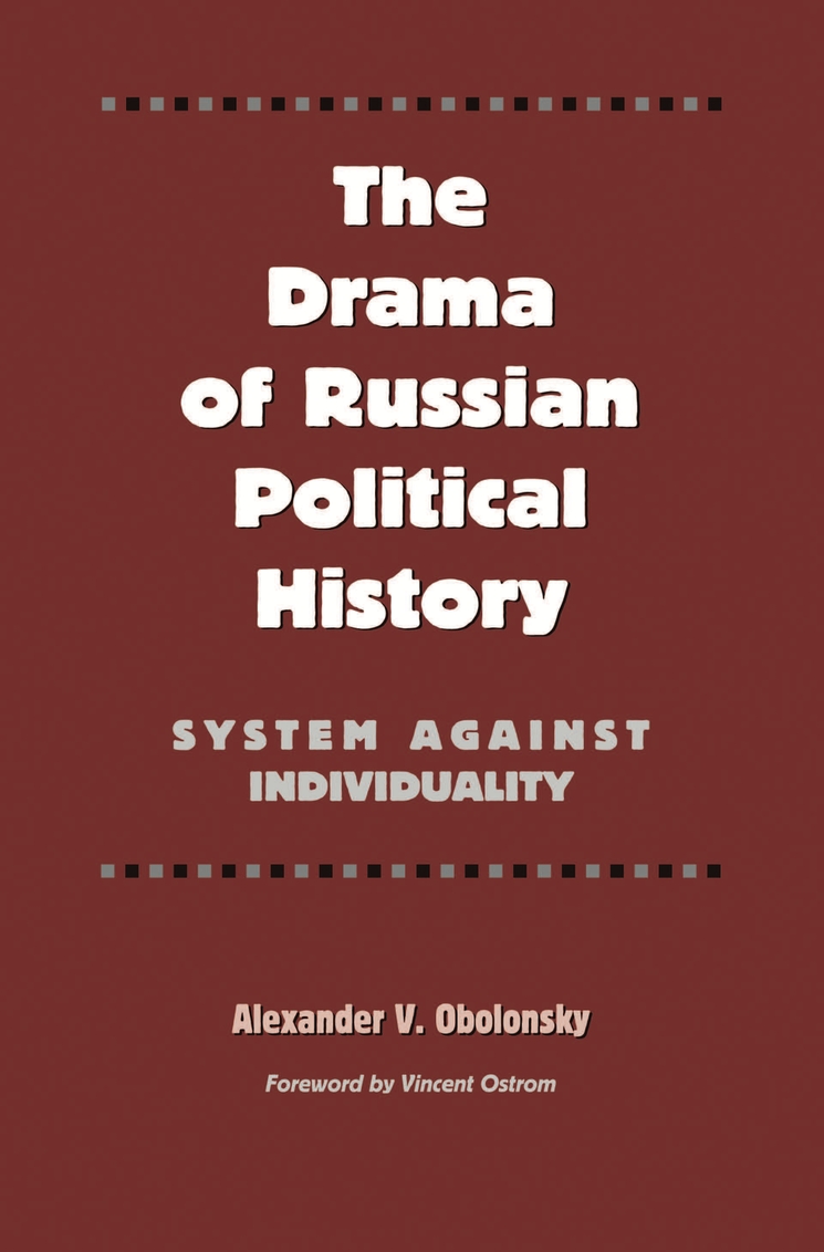 The Drama of Russian Political History: System against Individuality