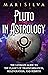Pluto in Astrology by Mari Silva