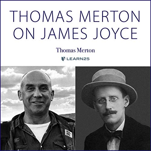 Thomas Merton on James Joyce (Audible Audio)