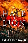 Half a Lion by Palle E.K. Oswald
