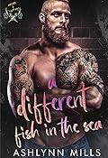 A Different Fish in the Sea