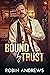 Bound by Trust