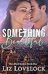 Something Beautiful (Jilted #5) Something Beautiful (Jilted #5)