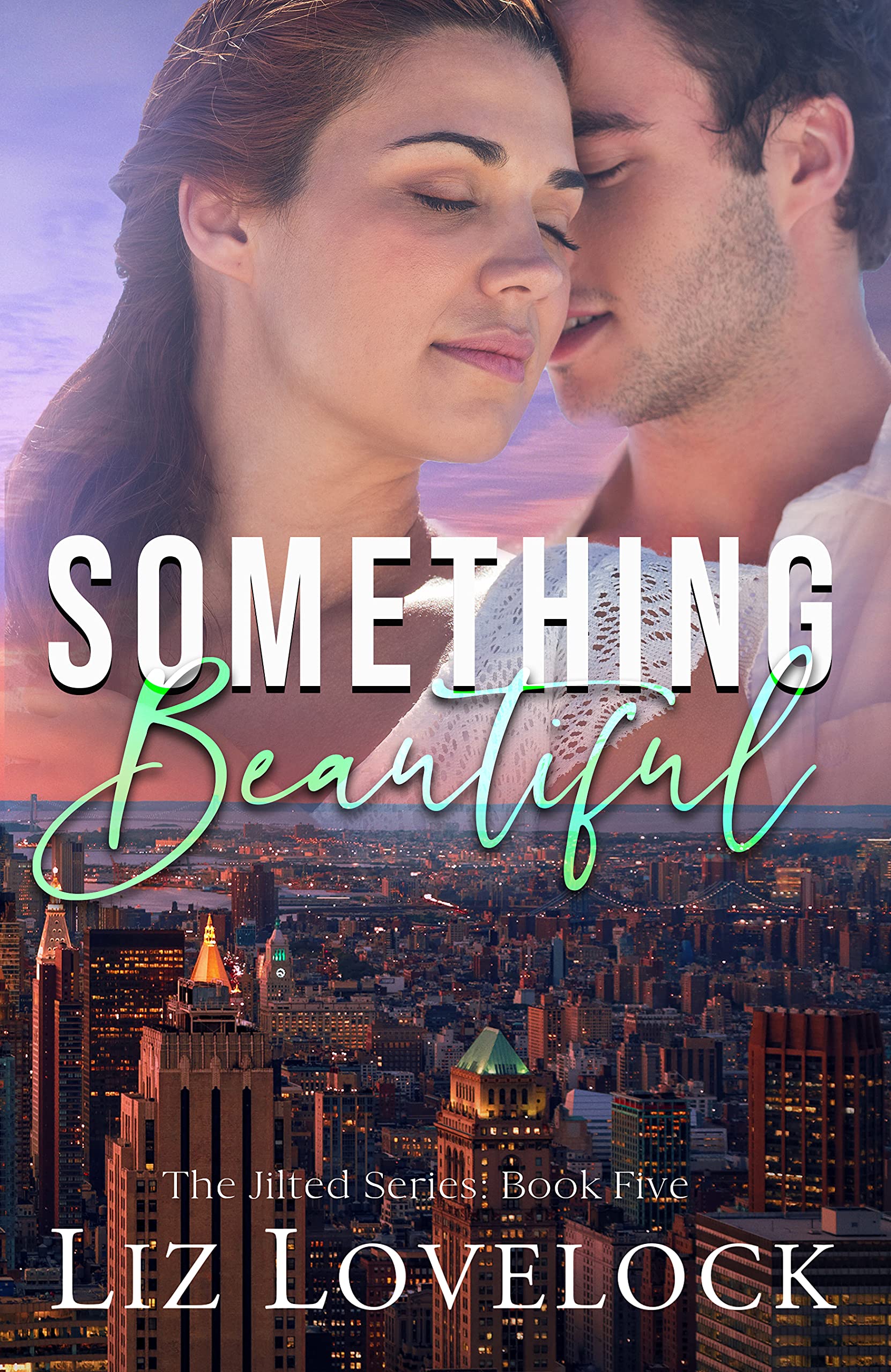 Something Beautiful (Jilted #5)
