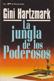 Portada de La jungla de los poderosos, de Gini Hartzmark