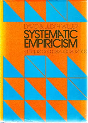 Systematic empiricism: critique of a pseudoscience (General sociology series)