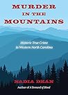 Murder in the Mountains: Historic True Crime in Western North Carolina