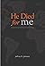 He Died for Me: Limited Atonement & the Universal Gospel