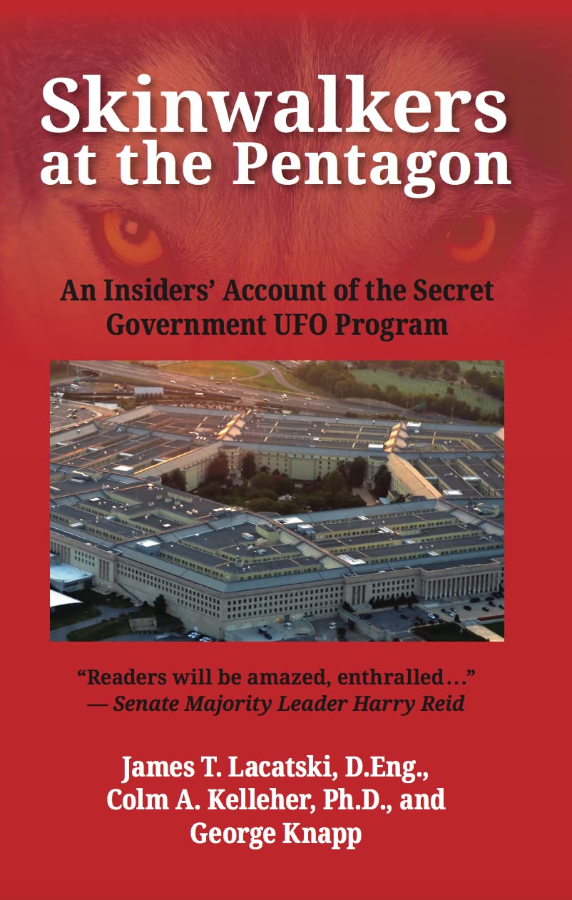 Skinwalkers at the Pentagon: An Insiders' Account of the Secret Government UFO Program (Kindle Edition)