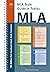 MLA Style Guide in Tables: 9th Edition MLA Handbook Quick Study Guidelines (Student Citation Styles)