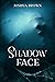 Shadow Face by Joshua Brown