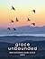 Grace Unbounded: Devotions for Lent 2022