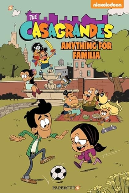 The Casagrandes #2: Anything for Familia