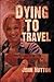 Dying to Travel