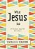 What Jesus Did: 31 Devotions about the life of Jesus (What Good News)