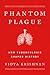 The Phantom Plague: How Tub...