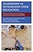 Leadership in Integrative STEM Education: Collaborative Strategies for Facilitating an Experiential and Student-Centered Culture