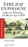 Être juif en Pologne - Mille ans d'histoire : du Moyen Âge à 1939