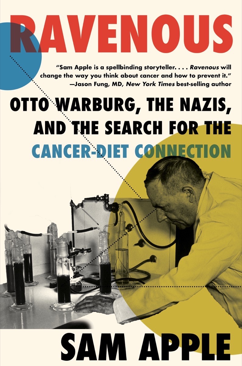 Ravenous: Otto Warburg, the Nazis, and the Search for the Cancer-Diet Connection (Paperback)
