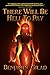 There Will Be Hell to Pay