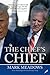 The Chief’s Chief