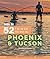 Moon 52 Things to Do in Phoenix & Tucson by Jessica Dunham