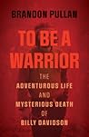 To Be a Warrior: ...