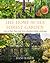 The Home-Scale Forest Garden: How to Plan, Plant, and Tend a Resilient Edible Landscape