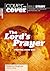 The Lord's Prayer: Praying Jesus' way (Cover to Cover Bible Study Guides)