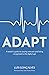 ADAPT: A leader’s guide to staying relevant and being recognised in the digital age