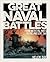 Great Naval Battles: From Medieval Wars to the Present Day