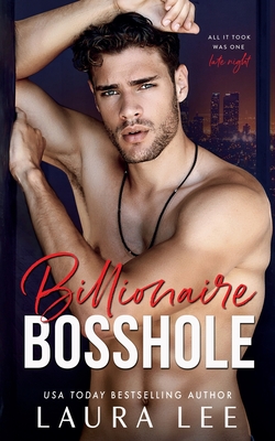 Billionaire Bosshole (Bedding the Billionaire #1)
