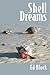 Shell Dreams by Ed Block