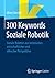 300 Keywords Soziale Robotik: Soziale Roboter aus technischer, wirtschaftlicher und ethischer Perspektive (German Edition)