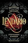 Lendário by Stephanie Garber