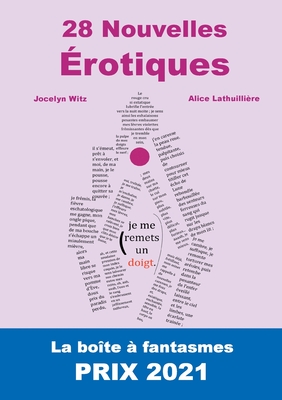 28 Nouvelles Érotiques.: La Boîte à Fantasmes. PRIX 2021 (French Edition)