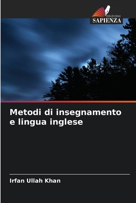 Metodi di insegnamento e lingua inglese (Italian Edition)