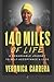 140 Miles of Life by Veronica Carrera
