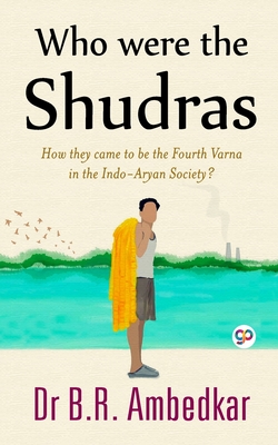 Who were the Shudras (General Press POD Books)