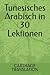 Tunesisches Arabisch in 30 Lektionen by Carthage Translation