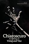 Chiaroscuro: An Anthology of Virtue & Vice