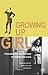 Growing Up Girl by Valerie Walkerdine