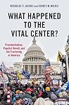 What Happened to the Vital Center? by Nicholas Jacobs