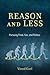 Reason and Less: Pursuing Food, Sex, and Politics