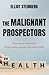 The Malignant Prospectors: ...