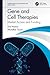 Gene and Cell Therapies: Ma...