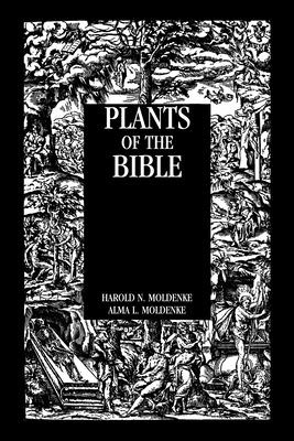 Plants Of The Bible (Kegan Paul Library of Religion & Mysticism)