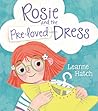 Rosie and the Pre-Loved Dress by Leanne Hatch Rosie and the Pre-Loved Dress by Leanne Hatch