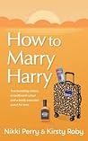 How to Marry Harry How to Marry Harry